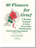 Read more about the article ﻿40 Flowers for Grief: A Weekly Journal to Help Overcome Debilitating Grief and Depression